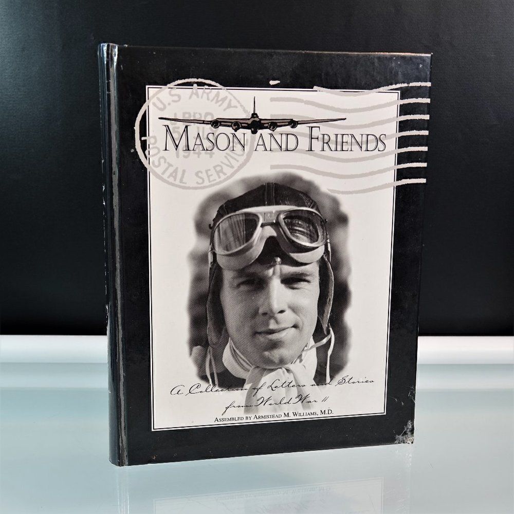Mason and Friends World War II Letters 1994 Book